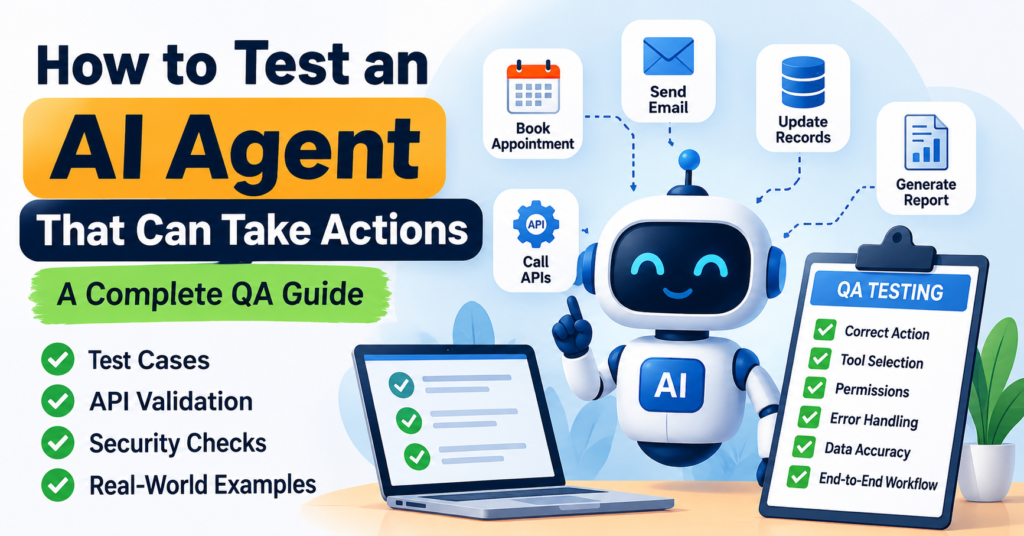 How to test an AI agent that can take actions with practical QA testing examples